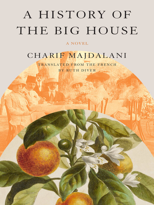 Title details for A History of the Big House by Charif Majdalani - Available